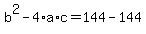 +b%5E2+-+4%2Aa%2Ac+=+144+-+144+