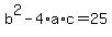 +b%5E2+-+4%2Aa%2Ac+=+25+