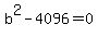 +b%5E2+-+4096+=+0+