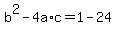 +b%5E2+-+4a%2Ac+=+1+-+24+