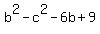 +b%5E2-c%5E2-6b%2B9