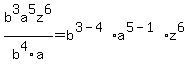 +b%5E3a%5E5z%5E6%2Fb%5E4a=b%5E%283-4%29a%5E%285-1%29z%5E6