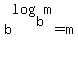 +b%5Elog%28b%2Cm%29+=+m+