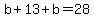 +b+%2B+13+%2B+b++=+28+