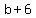 +b+%2B+6+