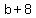 +b+%2B+8+
