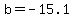 +b+=+-15.1+