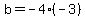 +b+=+-4%2A%28-3%29+