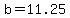 +b+=+11.25+
