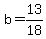 +b+=+13%2F18+