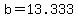 +b+=+13.333+