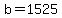 +b+=+1525+