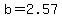 +b+=+2.57+