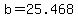 +b+=+25.468+