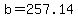 +b+=+257.14+