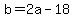 +b+=+2a+-+18+