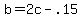 +b+=+2c+-+.15+