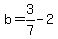 +b+=+3%2F7+-+2+