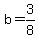 +b+=+3%2F8+