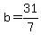 +b+=+31%2F7+