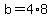 +b+=+4%2A8+