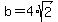 +b+=+4%2Asqrt%282%29+