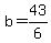 +b+=+43%2F6+