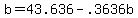 +b+=+43.636+-+.3636b+