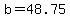 +b+=+48.75+