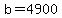 +b+=+4900+