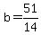 +b+=+51%2F14+