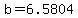 +b+=+6.5804+