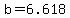 +b+=+6.618+