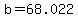 +b+=+68.022+