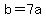 +b+=+7a+