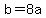+b+=+8a+