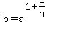 +b+=+a%5E%281%2B1%2Fn%29+