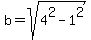 +b+=+sqrt%28+4%5E2+-+1%5E2+%29+