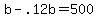 +b+-+.12b+=+500+