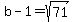 +b+-+1+=+sqrt%2871%29+