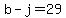+b+-+j+=+29+