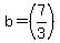 +b+=+%287%2F3%29+
