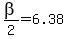 +beta%2F2+=+6.38+