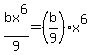 +bx%5E6%2F9=%28b%2F9%29x%5E6