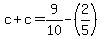+c%2Bc+=+9%2F10+-%282%2F5%29+