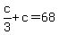 +c%2F3+%2B+c+=+68+