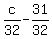+c%2F32+-+31%2F32+