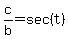 +c%2Fb+=+sec%28t%29+