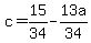 +c=+15%2F34-13a%2F34