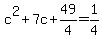 +c%5E2%2B7c+%2B+49%2F4=1%2F4+